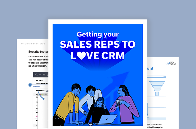 Getting your sales reps to love CRM