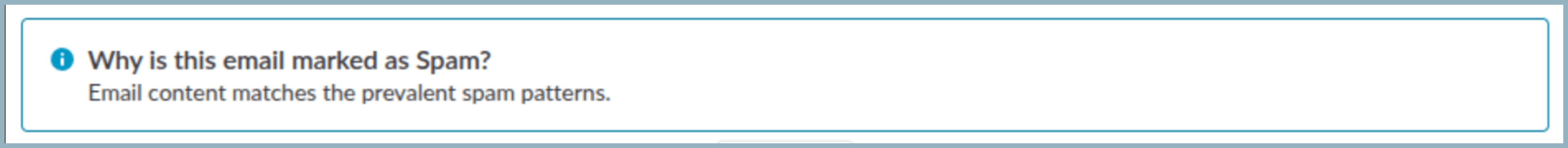 Email content matches the prevalent spam patterns Email content matches the prevalent spam patterns